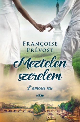 Francois Prvost - Meztelen szerelem