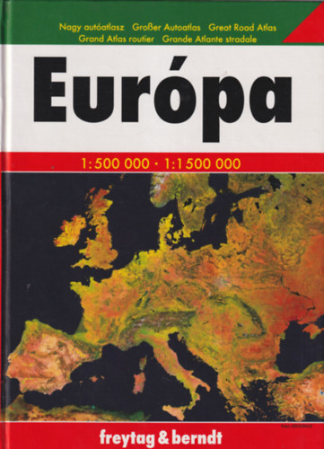 Eur�pa Nagy aut�atlasz 1: 500 000 - 1: 1500 000