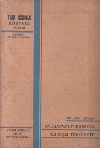 Pol�ny Istv�n - Nyugatmagyarorsz�g n�prajzi t�rt�nete I. r�sz