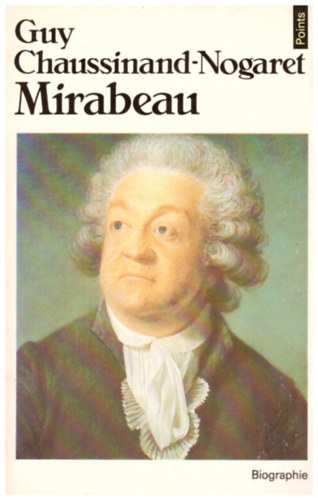 Guy Chaussinand-Nogaret - Mirabeau