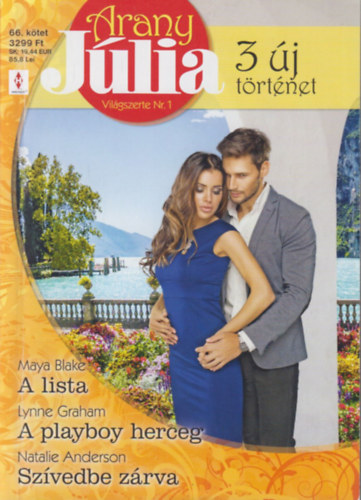 Lynne Graham, Natalie Anderson Maya Blake - Arany Jlia 66. (A lista + A playboy herceg + Szvedbe zrva)