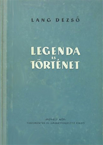 Lang Dezs - Legenda s trtnet