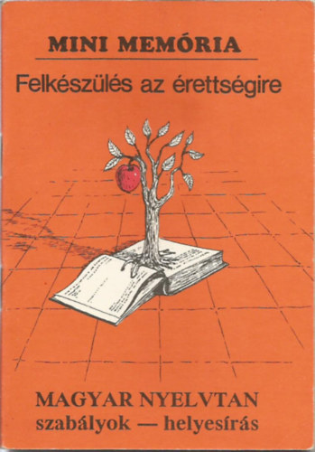 Felkészülés az érettségire magyar nyelvtan, szabályok - helyesírás