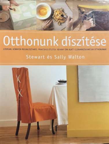 Stewart Walton; Sally - Otthonunk d�sz�t�se