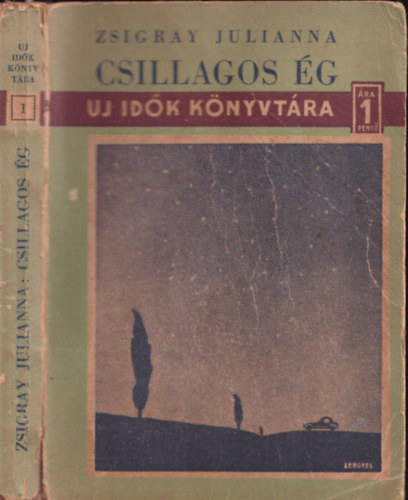Zsigray Julianna - Csillagos �g (Uj Id�k K�nyvt�ra)