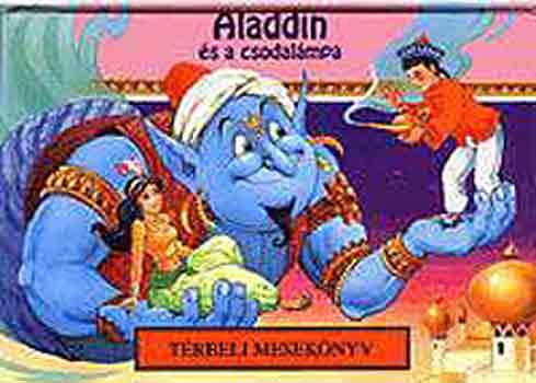 John Patience - Aladdin s a csodalmpa (Trbeli meseknyv)