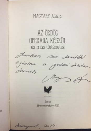 Magyary �gnes - Az �rd�g oper�ba k�sz�l �s m�s t�rt�netek - Pr�zai �r�sok