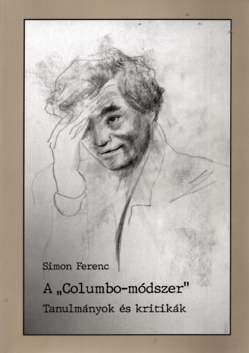 Simon Ferenc - A "Columbo-mdszer" - Tanulmnyok s kritikk