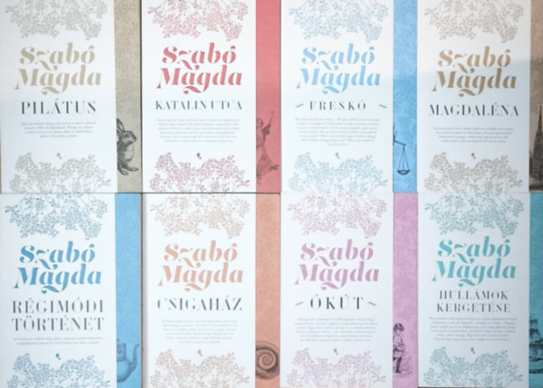 Szab� Magda - 8db Szab� Magda m� a Jaffa kiad� gondoz�s�ban - R�gim�di t�rt�net, Pil�tus, Katalin utca, Fresk�, Magdal�na, Hull�mok kerget�se, �k�t, Csigah�z