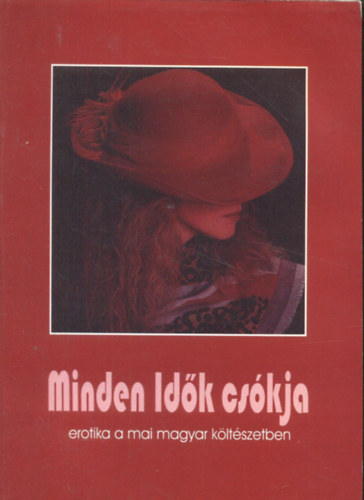 Minden idők csókja - erotika a mai magyar költészetben