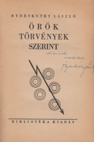 Bydeskuty L�szl� - �r�k t�rv�nyek szerint