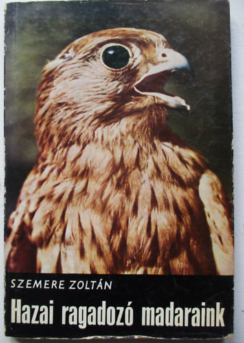 Szemere Zolt�n - Hazai ragadoz� madaraink