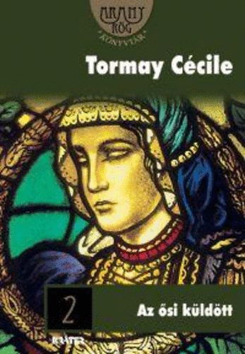 Tormay Ccile - Az si kldtt II.: a tuls parton