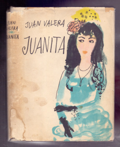 Juan Valera - Juanita (Kondor Lajos illusztrciival)