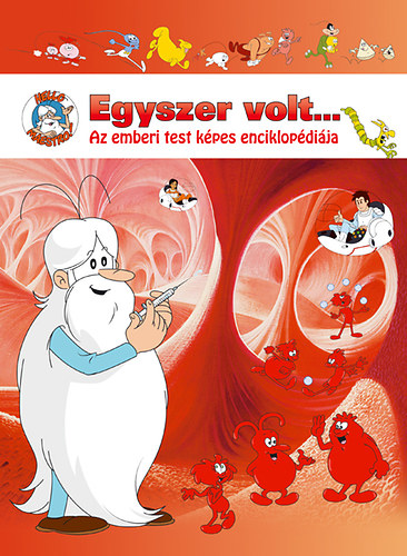 Albert Barillé - Egyszer volt... Az emberi test képes enciklopédiája