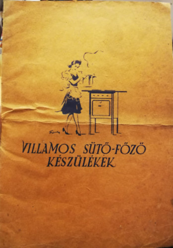 F�szter Ferenc - Villamos s�t�-f�z� k�sz�l�kek f�zet k�nyvecske.