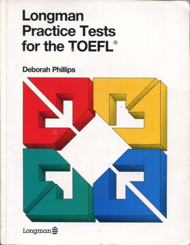 Deborah Phillips - Longman practice tests for the TOEFL