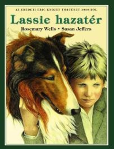 Rosemary Wells Eric Knight - Lassie hazat�r