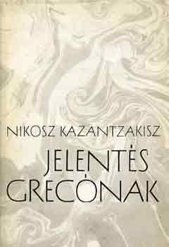 Nikosz Kazantzakisz - Jelent�s Grec�nak