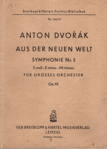 Anton Dvor�k Aus der Neuen Welt symphonie Nr. 5 Op.95
