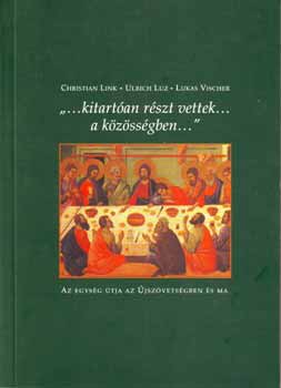 Lukas, Luz, Ulrich, Link, Christian Vischer - "...kitart�an r�szt vettek a k�z�ss�gben..."