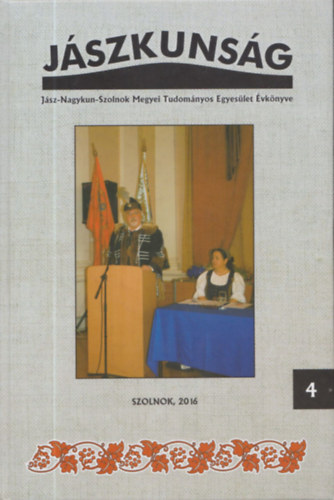 rsi Julianna  (szerk.) - Jszkunsg - A Jsz-Nagykun-Szolnok Megyei Tudomnyos Egyeslet vknyve 4.(Szerkeszt ltal dediklt)