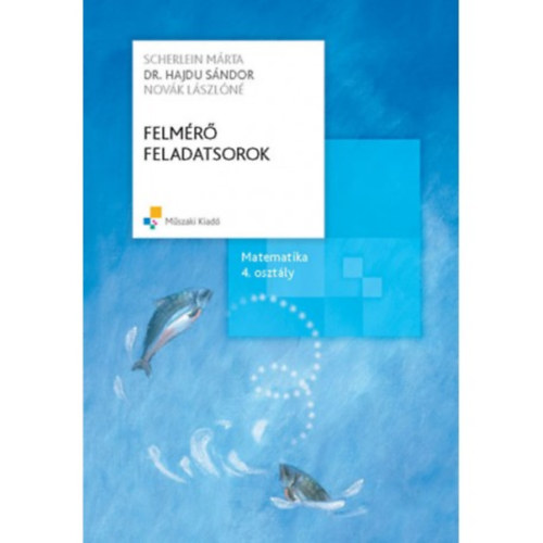 Dr. Hajdu S�ndor - Felm�r� feladatsorok matematika 4. oszt�ly A,B v�ltozat