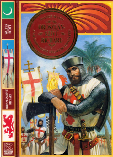 Walter Scott - Oroszl�nsz�v� Rich�rd (A vil�girodalom legszebb t�rt�netei)