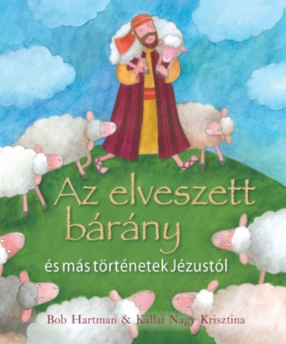Bob Hartman - Az elveszett brny s ms trtnetek Jzustl