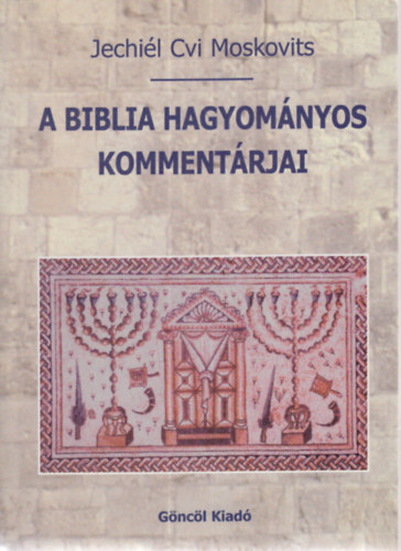 Jechiél Cvi Moskovits - A Biblia hagyományos kommentárjai