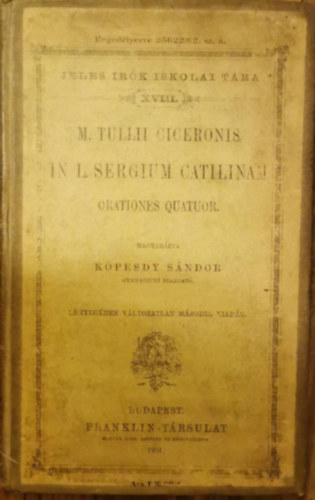 M. Tullii Ciceronis in L. Sergium Catilinam orationes quator