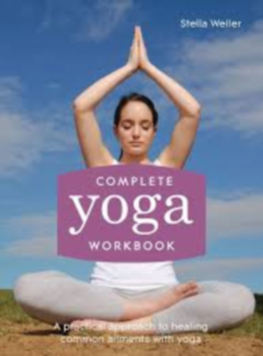 Stella Weller - Complete Yoga Workbook