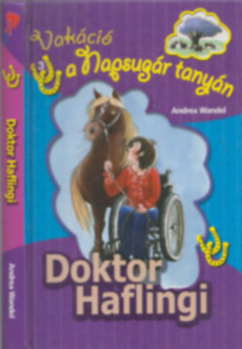 Doktor Haflingi (Vakáció a Napsugár tanyán)
