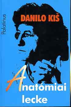 Danilo Kis - Anat�miai lecke