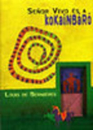Louis de Bernires - Senor Vivo s a kokainbr