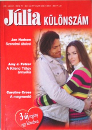 Jan Hudson; Amy J. Fetzer; Caroline Cross - Júlia Különszám 29.kötet: Szerelmi ábécé + A Kilenc Tölgy árnyéka + A megmentő