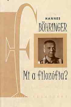 Hannes B�hringer - Mi a filoz�fia?