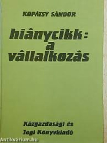 Koptsy Sndor - Hinycikk: a vllalkozs