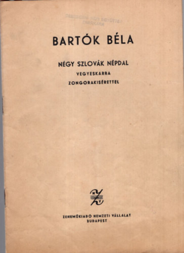 Bartók Béla - Négy szlovák népdal vegyeskarra zongorakísérettel