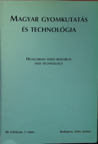Magyar Gyomkutatás és Technológia 2002. június (II. évf. 1. szám)
