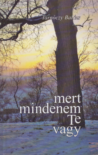 Tarn�czy Bal�zs - mert mindenem Te vagy