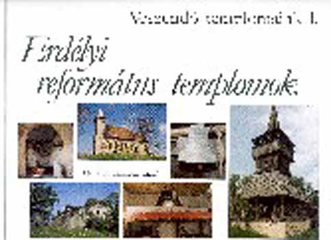 Istvnfi Gyula - Veszend templomaink I. - Erdlyi reformtus templomok