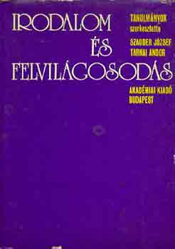 Szauder József-Tarnai Andor - Irodalom és felvilágosodás