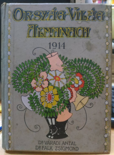 Váradi-Falk (szerk.) - Ország-világ almanach 1914 II.