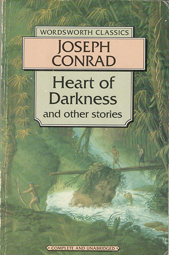 Joseph Conrad - Heart of Darkness and Other Stories