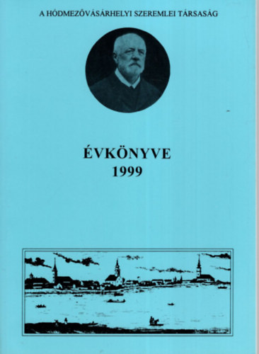 A h�dmez�v�s�rhelyi Szeremlei T�rsas�g �vk�nyve 1999
