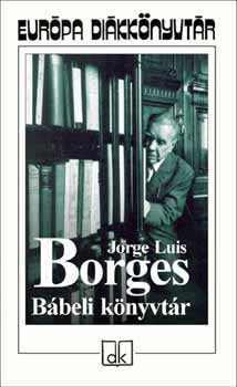 Jorge Luis Borges - Bbeli knyvtr