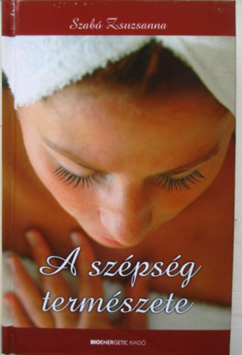 Szab� Zsuzsanna - A sz�ps�g term�szete