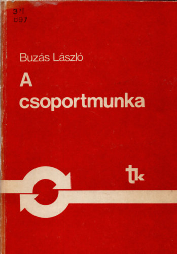 Dr Buz�s L�szl� - A csoportmunka
