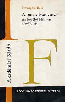 Pomog�ts B�la - A transzilv�nizmus-Az Erd�lyi Helikon ideol�gi�ja